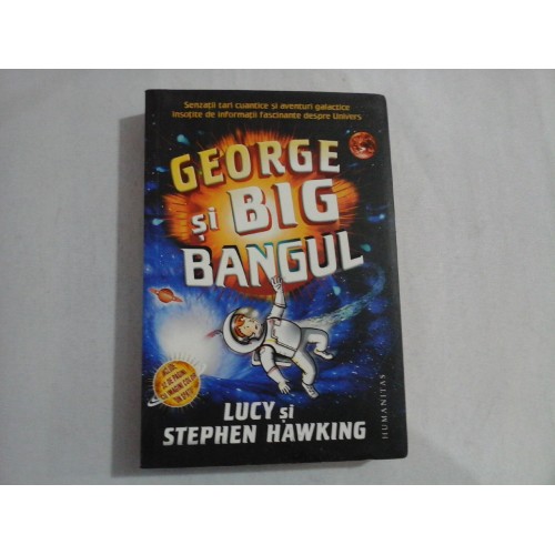 GEORGE SI BIG BANGUL - Lucy si Stephen HAWKING GEORGE SI BIG BANGUL - Lucy si Stephen HAWKING